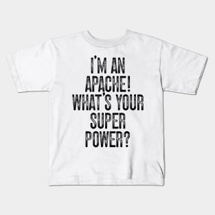 I'm A White Mountain Apache! What's Your Super Power v2 Kids T-Shirt